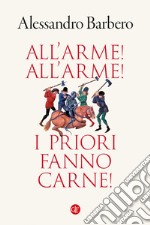 All'arme! All'arme! I priori fanno carne!. E-book. Formato EPUB ebook