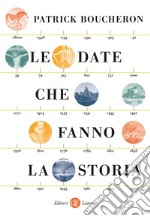 Le date che fanno la storia. E-book. Formato EPUB ebook