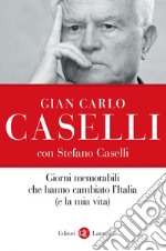 Giorni memorabili che hanno cambiato l'Italia (e la mia vita). E-book. Formato EPUB ebook