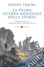 La prima guerra mondiale della storia: Dall’assassinio di Cesare al suicidio di Antonio e Cleopatra  (44-30 a.C.). E-book. Formato EPUB ebook