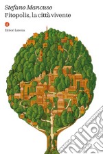 Fitopolis, la città vivente. E-book. Formato EPUB ebook