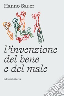 L'invenzione del bene e del male. E-book. Formato EPUB ebook di Hanno Sauer