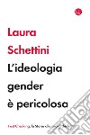 L'ideologia gender è pericolosa. E-book. Formato EPUB ebook