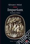 Imperium: Il potere a Roma. E-book. Formato EPUB ebook di Giovanni Brizzi