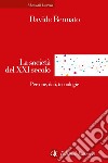 La società del XXI secolo: Persone, dati, tecnologie. E-book. Formato EPUB ebook di Davide Bennato