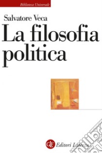 La filosofia politica. E-book. Formato EPUB ebook di Salvatore Veca