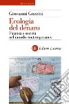 Ecologia del denaro: Finanza e società nel mondo contemporaneo. E-book. Formato EPUB ebook di Giovanni Gozzini