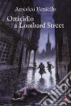 Omicidio a Lombard Street. E-book. Formato EPUB ebook