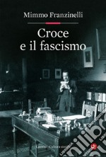 Croce e il fascismo. E-book. Formato EPUB ebook