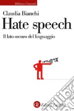 Hate speech: Il lato oscuro del linguaggio. E-book. Formato EPUB ebook