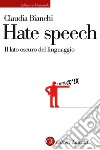 Hate speech: Il lato oscuro del linguaggio. E-book. Formato EPUB ebook