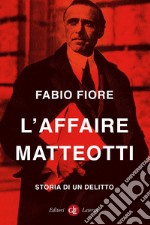 L'affaire Matteotti: Storia di un delitto. E-book. Formato EPUB ebook