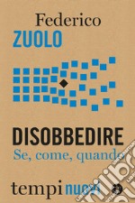 Disobbedire: Se, come, quando. E-book. Formato EPUB ebook