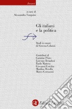 Gli italiani e la politica: Studi in onore di Simona Colarizi. E-book. Formato EPUB