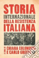 Storia internazionale della Resistenza italiana. E-book. Formato EPUB ebook