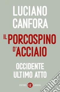 Il porcospino d'acciaio: Occidente ultimo atto. E-book. Formato EPUB ebook