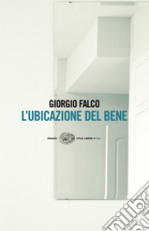 L' ubicazione del bene. E-book. Formato EPUB ebook di Giorgio Falco