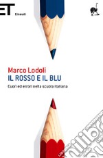Il rosso e il blu. Cuori ed errori nella scuola italiana. E-book. Formato EPUB