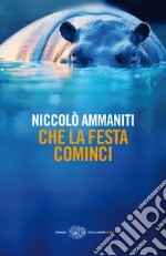 Che la festa cominci. E-book. Formato EPUB ebook