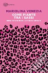 Come piante tra i sassi. E-book. Formato EPUB ebook