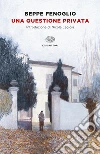 Una questione privata. E-book. Formato EPUB ebook di Beppe Fenoglio