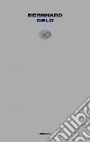 Gelo. E-book. Formato EPUB ebook di Thomas Bernhard