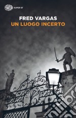 Un luogo incerto. E-book. Formato EPUB ebook