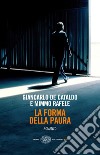 La forma della paura. E-book. Formato EPUB ebook