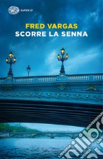 Scorre la Senna. E-book. Formato EPUB ebook