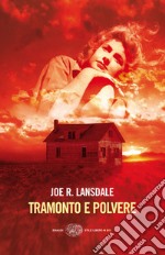 Tramonto e polvere. E-book. Formato EPUB ebook