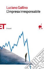 L' impresa irresponsabile. E-book. Formato EPUB ebook