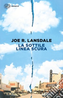 La sottile linea scura. E-book. Formato EPUB ebook di Joe R. Lansdale