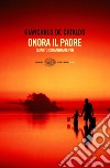 Onora il padre. Quarto comandamento. E-book. Formato EPUB ebook