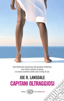 Capitani oltraggiosi. E-book. Formato EPUB ebook di Joe R. Lansdale