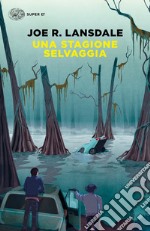 Una stagione selvaggia. E-book. Formato EPUB ebook