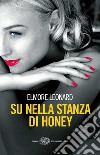 Su nella stanza di Honey. E-book. Formato EPUB ebook