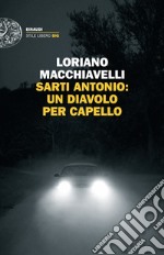 Sarti Antonio: un diavolo per capello. E-book. Formato EPUB ebook