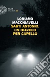 Sarti Antonio: un diavolo per capello. E-book. Formato EPUB ebook