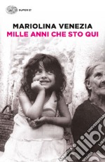 Mille anni che sto qui. E-book. Formato EPUB ebook