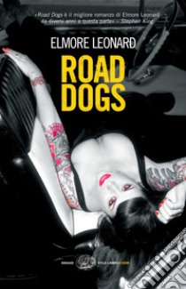 Road dogs. E-book. Formato EPUB ebook di Elmore Leonard