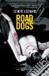 Road dogs. E-book. Formato EPUB ebook