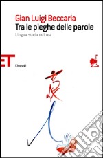 Tra le pieghe delle parole. Lingua storia cultura. E-book. Formato EPUB