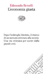 L' economia giusta. E-book. Formato EPUB ebook