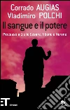 Il sangue e il potere. Processo a Giulio Cesare, Tiberio, Nerone. E-book. Formato EPUB ebook di Corrado Augias