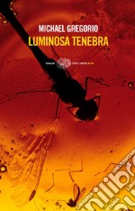 Luminosa tenebra. E-book. Formato EPUB ebook