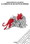 Il Compito di un gatto di strada. E-book. Formato EPUB ebook di Margherita Oggero