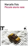 Piccole storie nere. E-book. Formato EPUB ebook di Marcello Fois