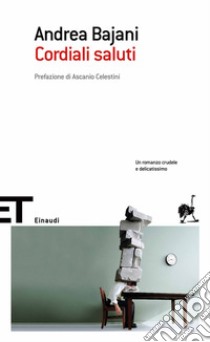 Cordiali saluti. E-book. Formato EPUB ebook di Andrea Bajani