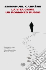 La vita come un romanzo russo. E-book. Formato EPUB ebook