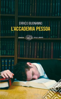 L' accademia Pessoa. E-book. Formato EPUB ebook di Errico Buonanno